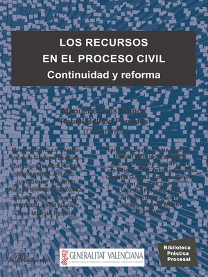 cover image of Los recursos en el proceso civil. Continuidad y reforma